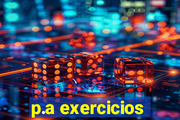 p.a exercicios